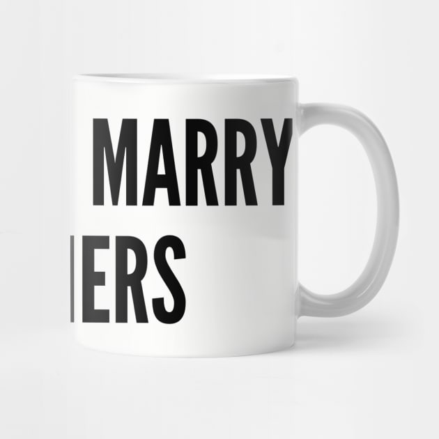 Teachers - Real Men Marry Teachers - Funny Teacher Gift Joke Statement Slogan by sillyslogans